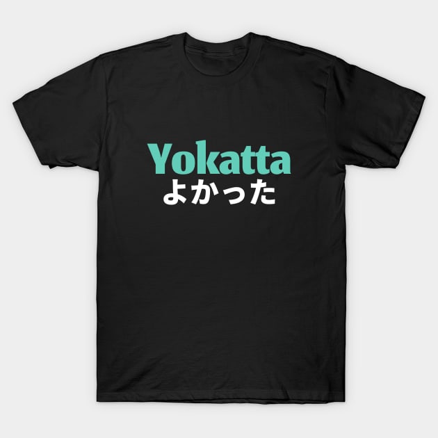 Yokatta! japanese T-Shirt by Johan13